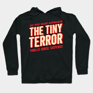 The Tiny Terror Hoodie